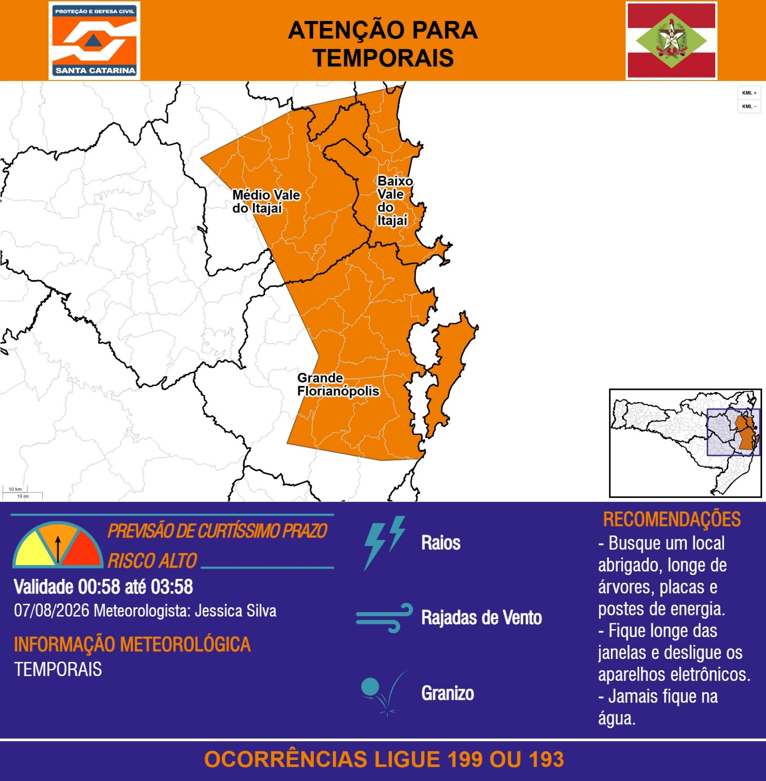 ATENÇÃO - 07/08 00:58 - TEMPORAIS com RAIOS, RAJADAS DE VENTO e GRANIZO nas próximas 3 horas. - Secretaria de Estado da Proteção e Defesa Civil de Santa Catarina