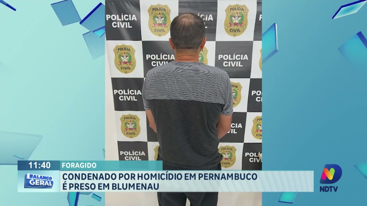 Foragido: condenado por homicídio em Pernambuco é preso em Blumenau