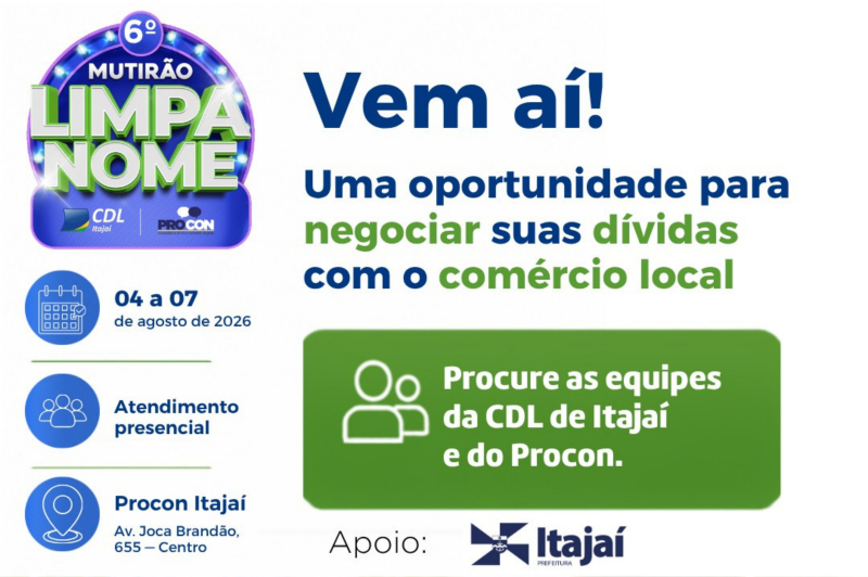 Procon de Itajaí promove 6º Mutirão Limpa Nome com descontos de até 70%