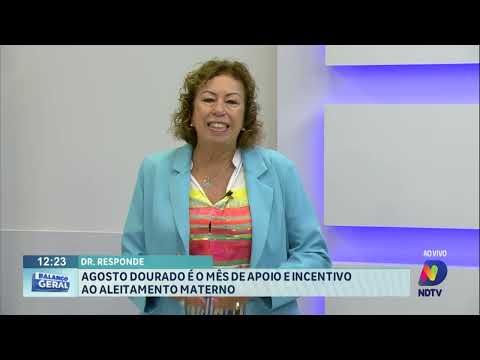 Dr. Responde: Agosto Dourado é o mês de apoio e incentivo ao aleitamento materno.