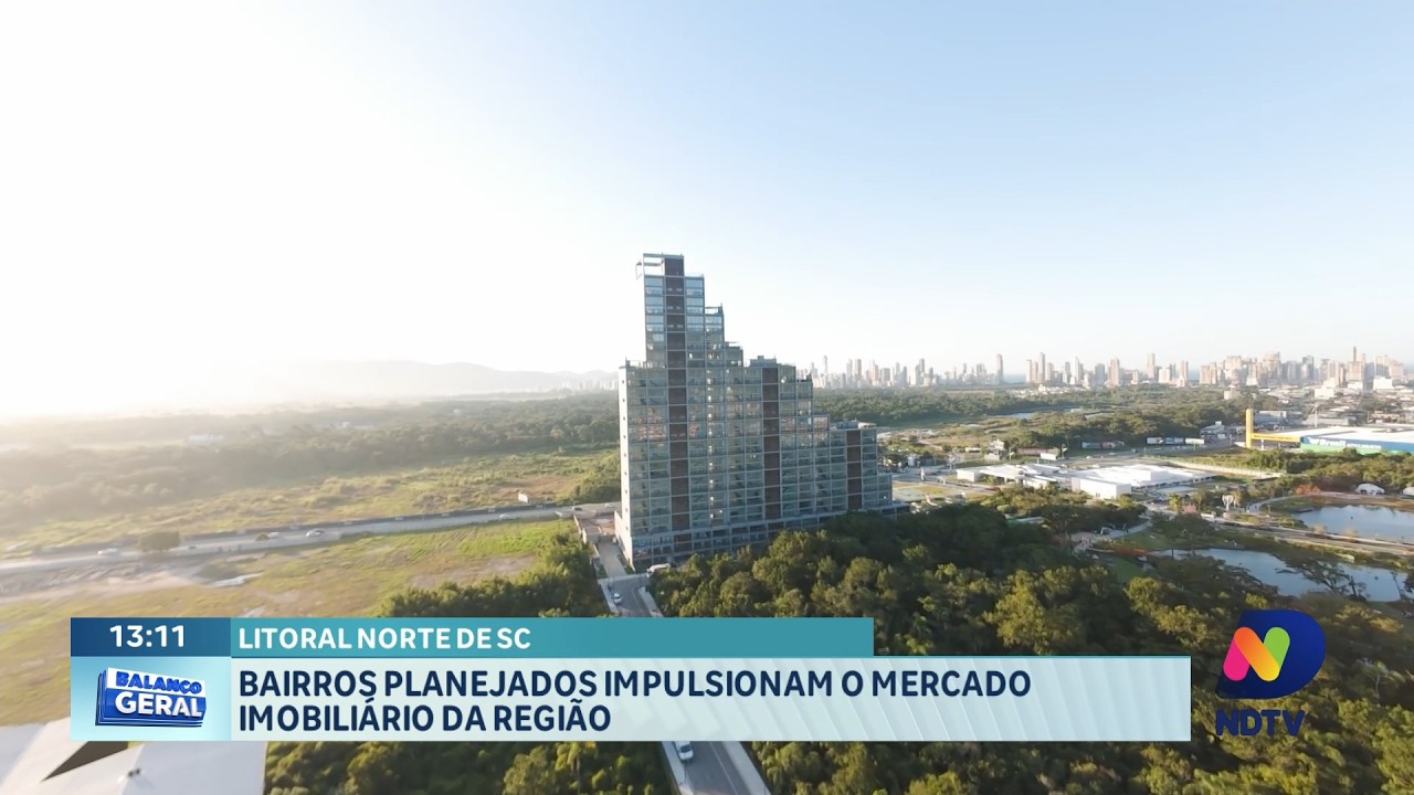 Bairros planejados transformam o Litoral Norte catarinense