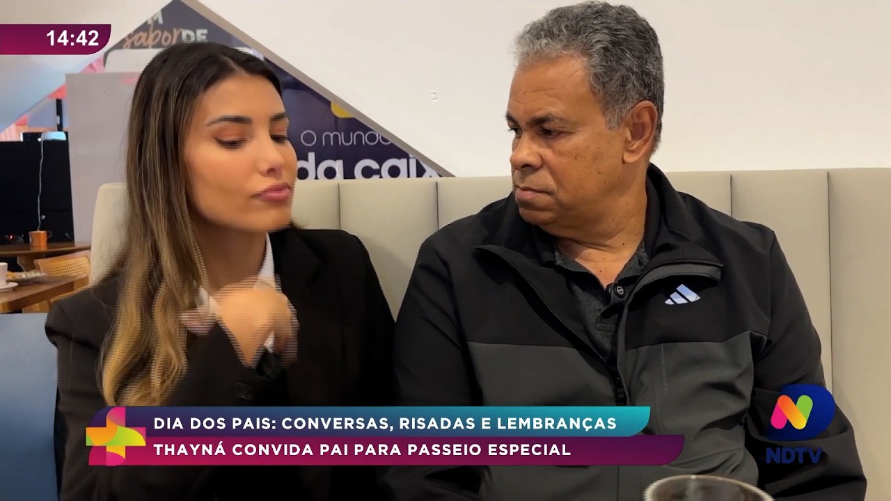 Dia dos Pais: Thayná prepara passeio especial com o pai
