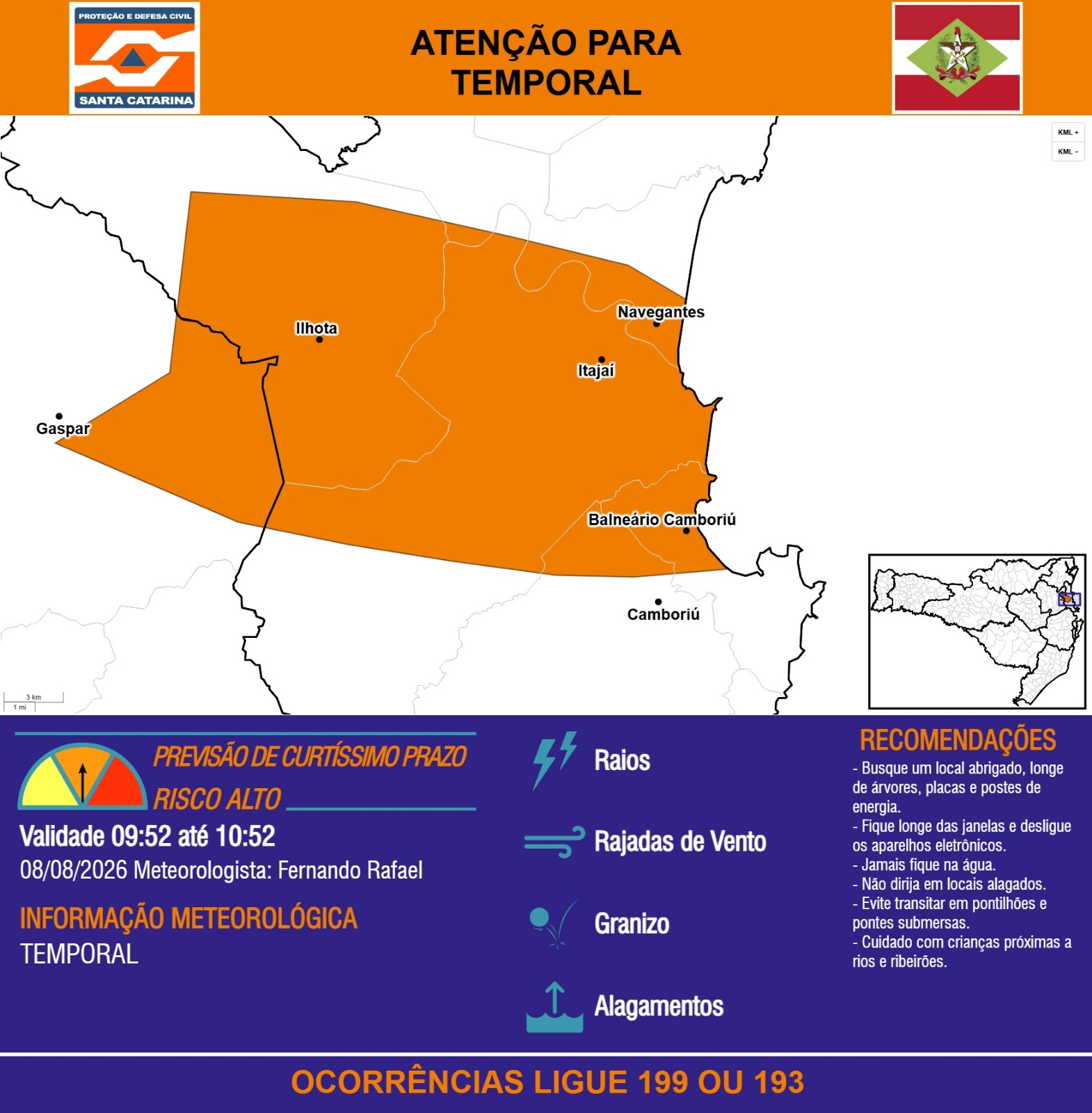 ATENÇÃO - 08/08 09:52 - TEMPORAL com RAIOS, RAJADAS DE VENTO, GRANIZO e ALAGAMENTOS na próxima 1h - Secretaria de Estado da Proteção e Defesa Civil de Santa Catarina