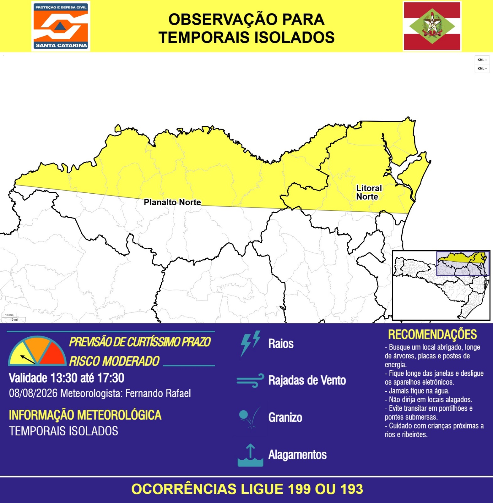 OBSERVAÇÃO - 08/08 13:30 - TEMPORAIS ISOLADOS com RAIOS, RAJADAS DE VENTO, GRANIZO e ALAGAMENTOS pontuais nas próximas 4h - Secretaria de Estado da Proteção e Defesa Civil de Santa Catarina