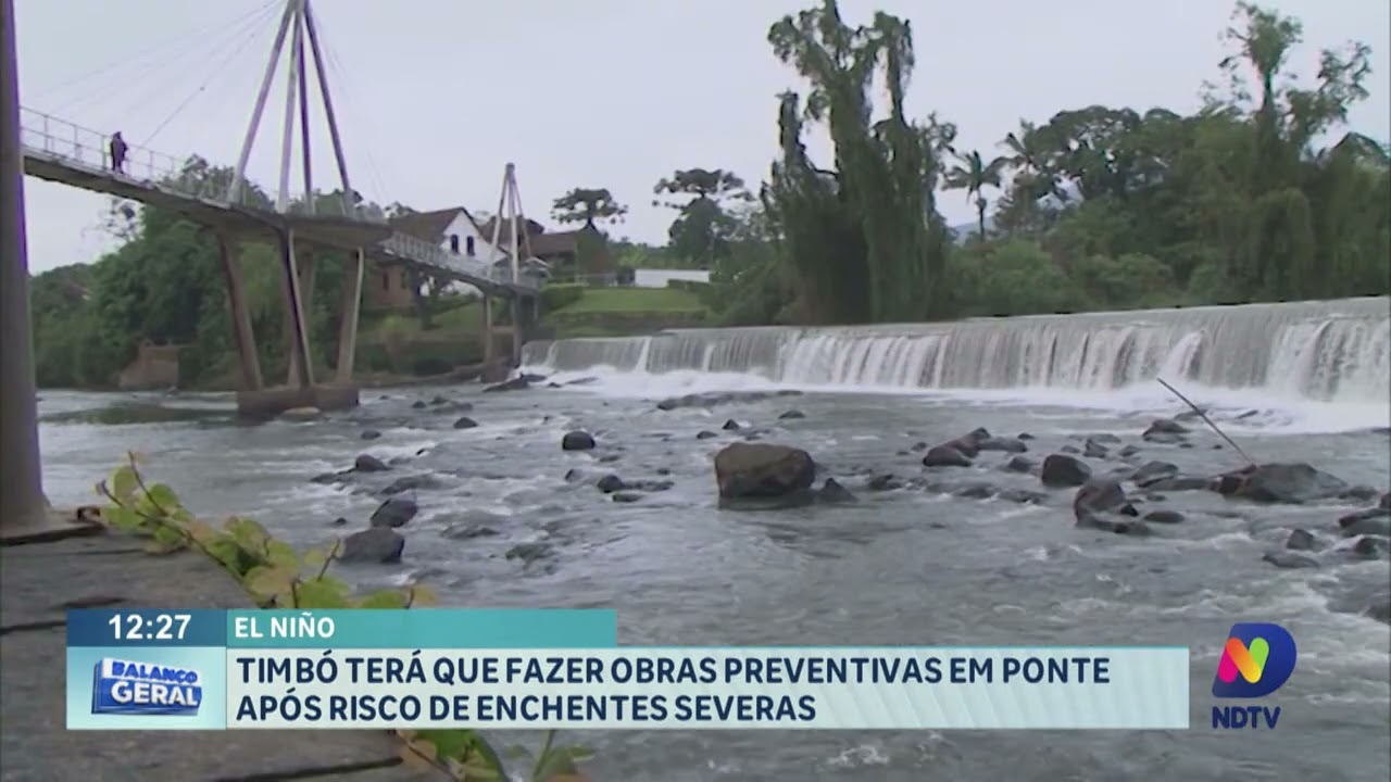 El Niño: Timbó terá que fazer obras preventivas em ponte após risco de enchentes severas