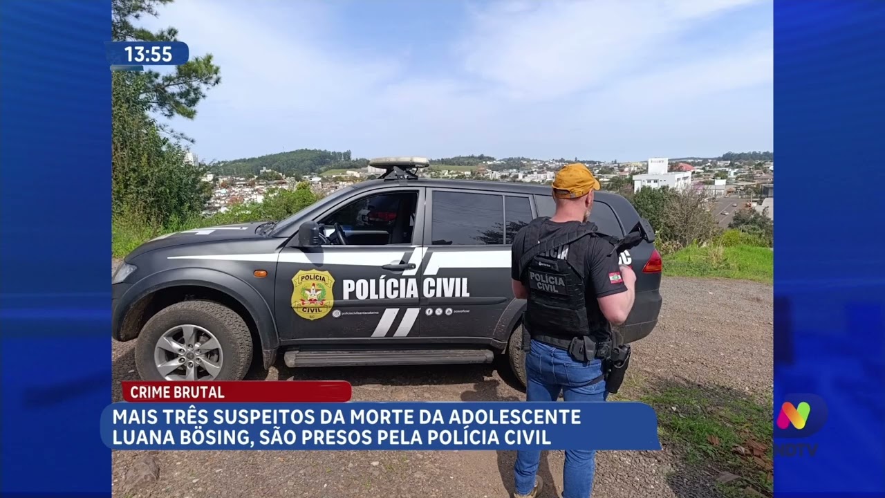 Mais três suspeitos da morte da adolescente Luana Bösing, são presos pela Polícia Civil