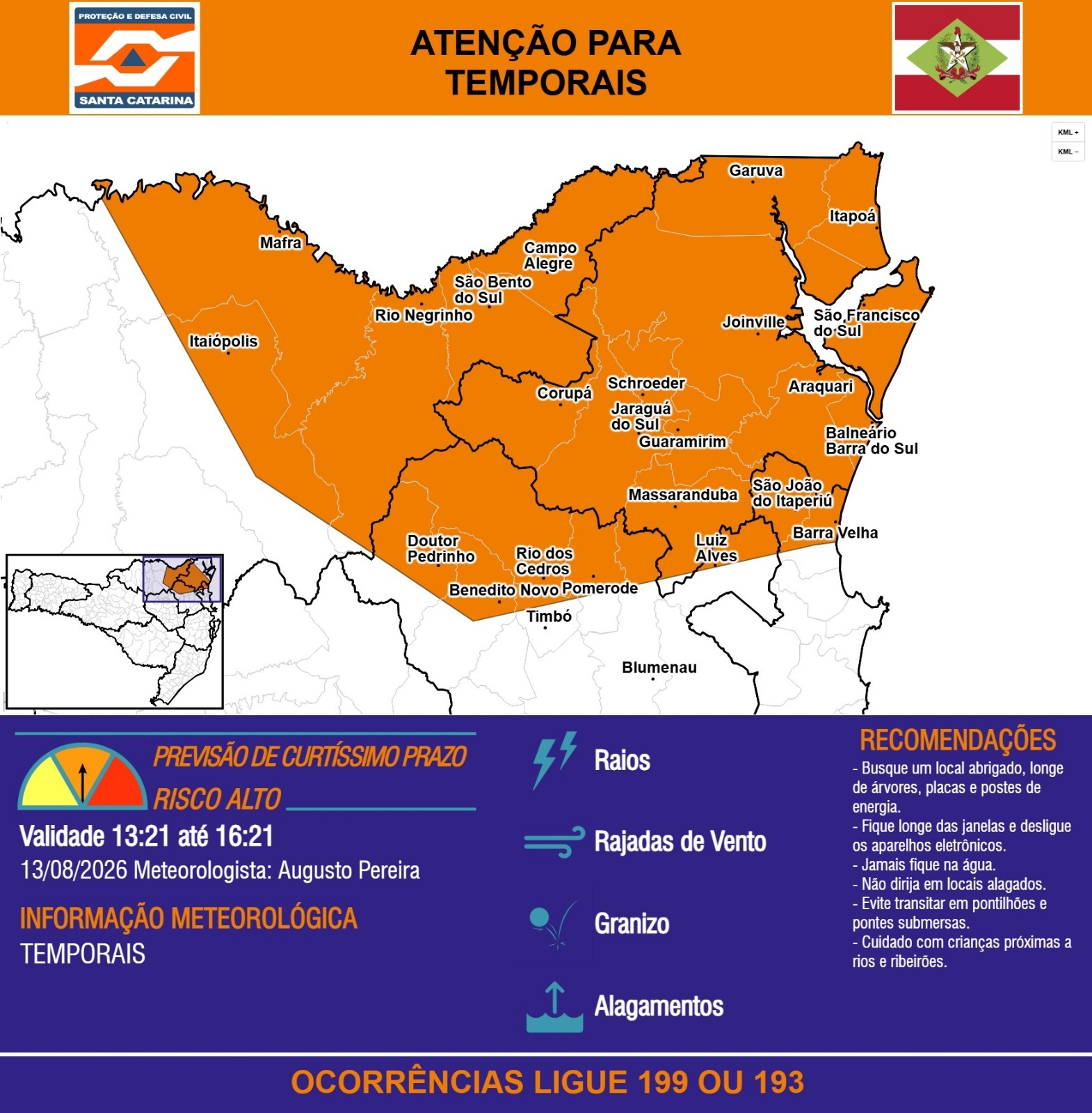 ATENÇÃO - 13/08 13:21 - TEMPORAIS com RAIOS, RAJADAS DE VENTO, GRANIZO e ALAGAMENTOS nas próximas 3 horas. - Secretaria de Estado da Proteção e Defesa Civil de Santa Catarina