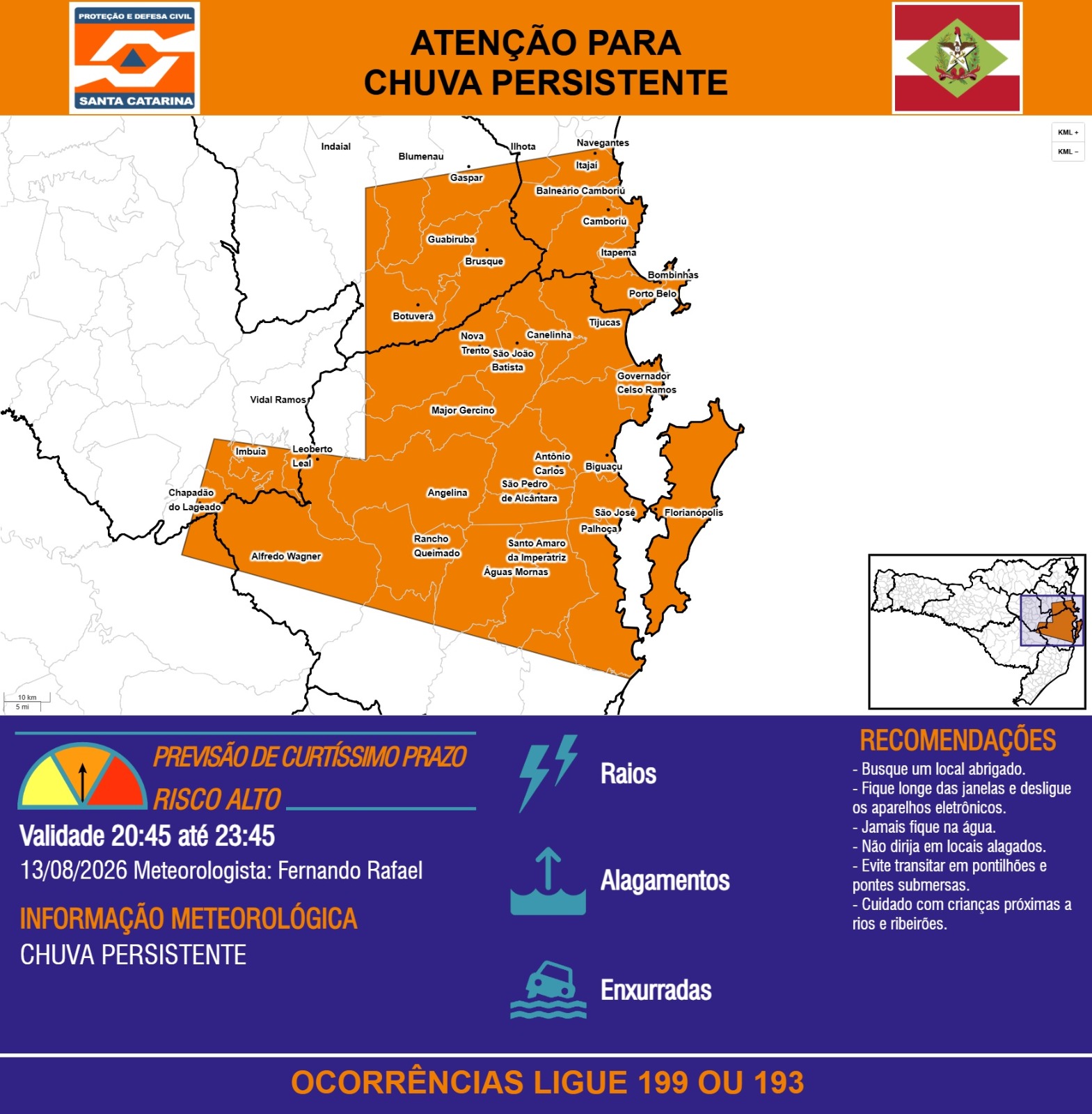 ATENÇÃO - 13/08 20:45 - CHUVA PERSISTENTE com RAIOS, ALAGAMENTOS e risco de ENXURRADAS nas próximas 3 horas - Secretaria de Estado da Proteção e Defesa Civil de Santa Catarina