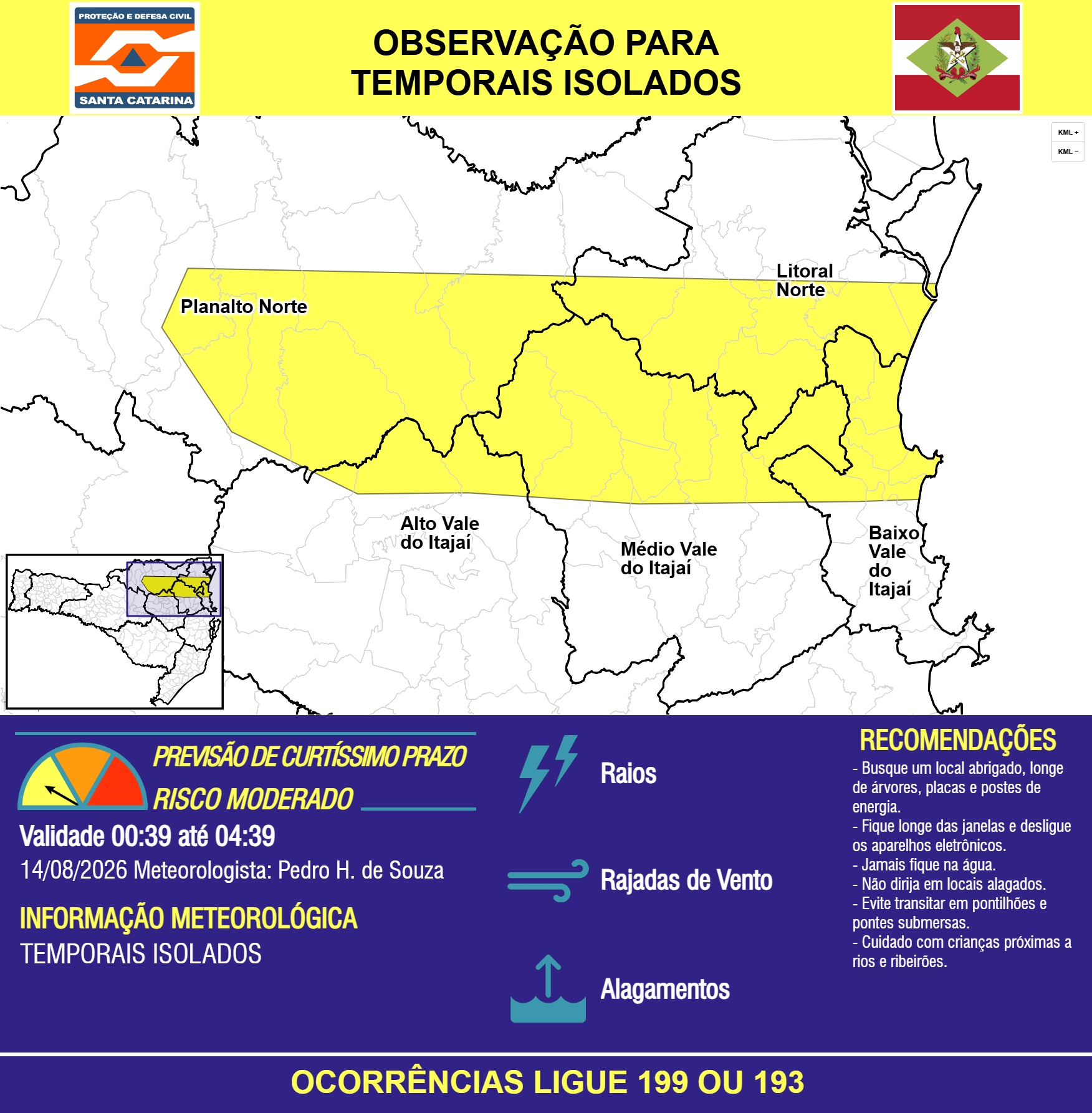 OBSERVAÇÃO - 14/08 00:39 - TEMPORAIS ISOLADOS com RAIOS, RAJADAS DE VENTO e ALAGAMENTOS pontuais nas próximas 4 horas - Secretaria de Estado da Proteção e Defesa Civil de Santa Catarina