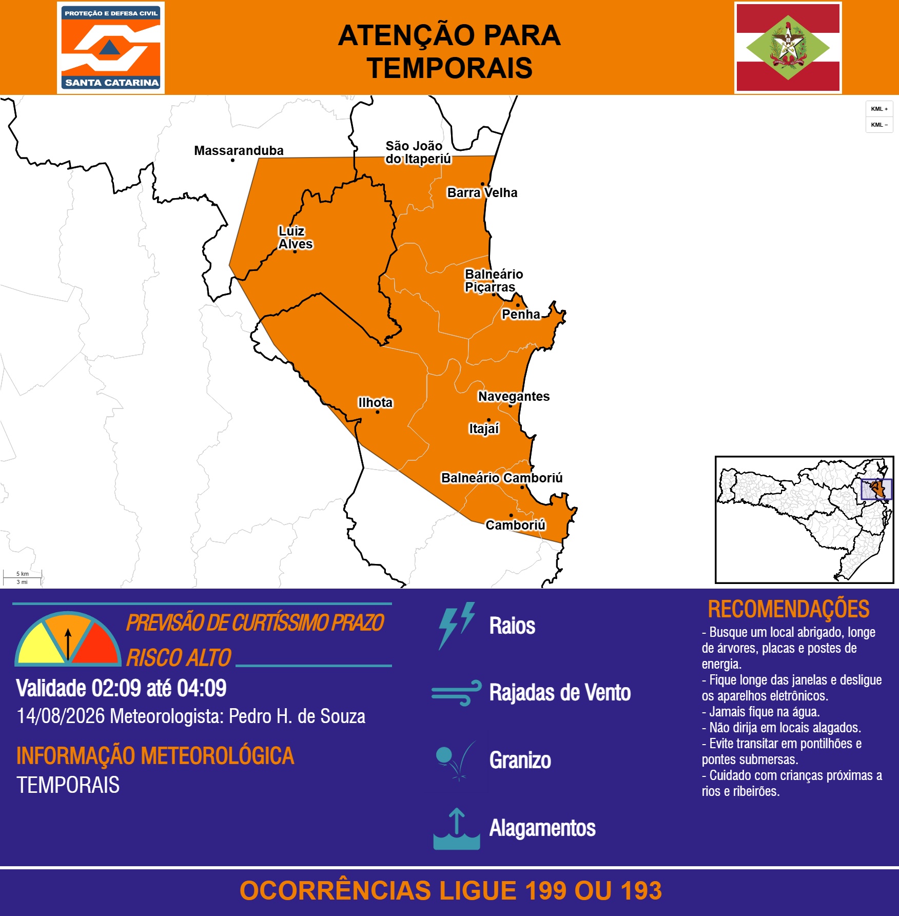 ATENÇÃO - 14/08 02:09 - TEMPORAIS com RAIOS, RAJADAS DE VENTO, GRANIZO e ALAGAMENTOS nas próximas 2 horas - Secretaria de Estado da Proteção e Defesa Civil de Santa Catarina
