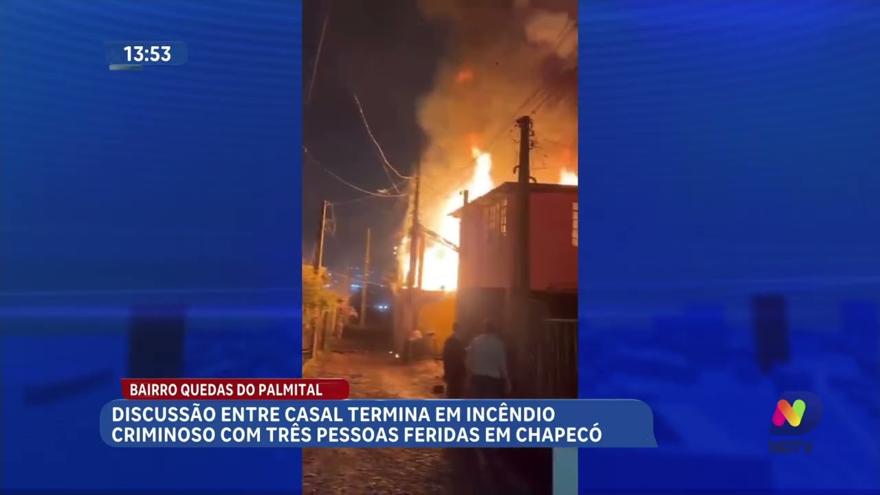 Briga entre casal termina em incêndio com feridos em Chapecó