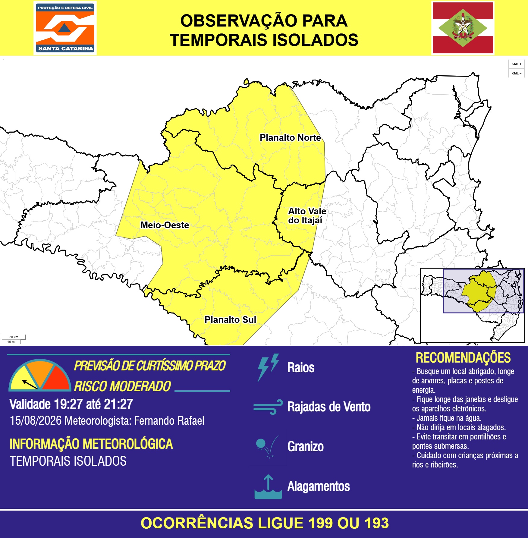 OBSERVAÇÃO - 15/08 19:27 - TEMPORAIS ISOLADOS com RAIOS, RAJADAS DE VENTO, GRANIZO e ALAGAMENTOS pontuais nas próximas 2 horas - Secretaria de Estado da Proteção e Defesa Civil de Santa Catarina