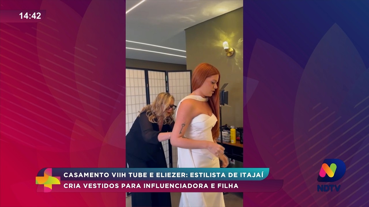 Estilista de Itajaí cria vestidos para casamento de Viih Tube e filha