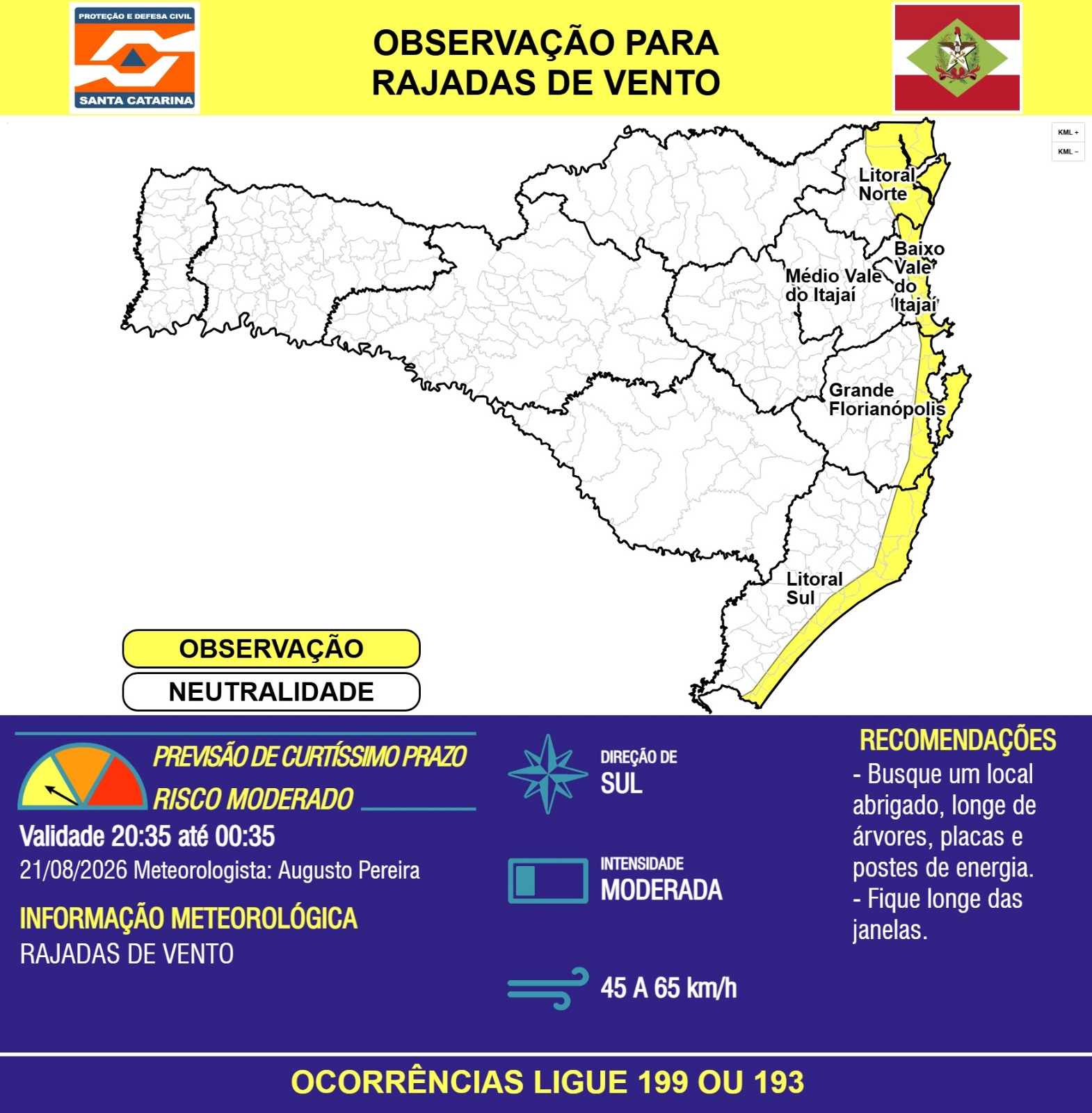 OBSERVAÇÃO - 21/08 20:35 - RAJADAS DE VENTO de quadrante sul nas próximas 4 horas. Ocorrências ligue 199 ou 193. - Secretaria de Estado da Proteção e Defesa Civil de Santa Catarina