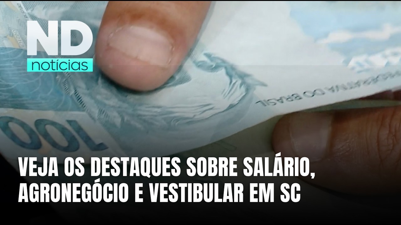 Novo salário mínimo, mudanças no agro e isenção de vestibular em SC