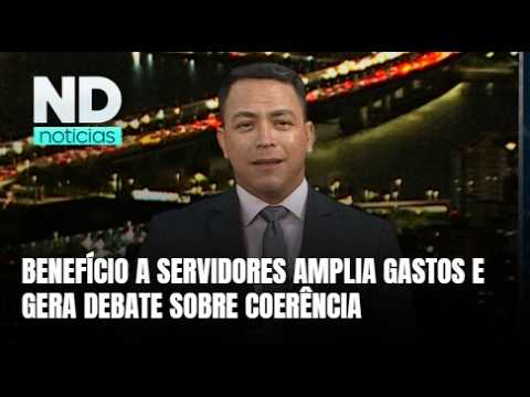 Benefício a servidores custa R$ 285 milhões por ano aos cofres públicos
