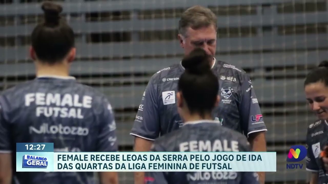 Female encara Leoas da Serra pelas quartas da Liga de Futsal