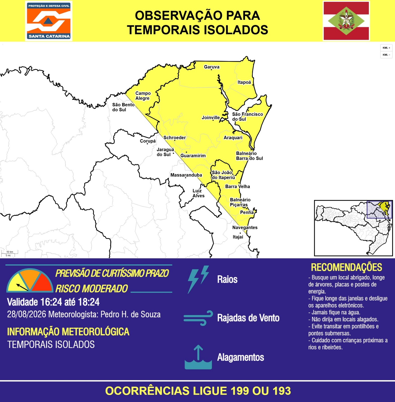 OBSERVAÇÃO - 28/08 16:24 - TEMPORAIS ISOLADOS com RAIOS, RAJADAS DE VENTO e ALAGAMENTOS pontuais nas próximas 2 horas. Ocorrências ligue 199 ou 193 - Secretaria de Estado da Proteção e Defesa Civil de Santa Catarina