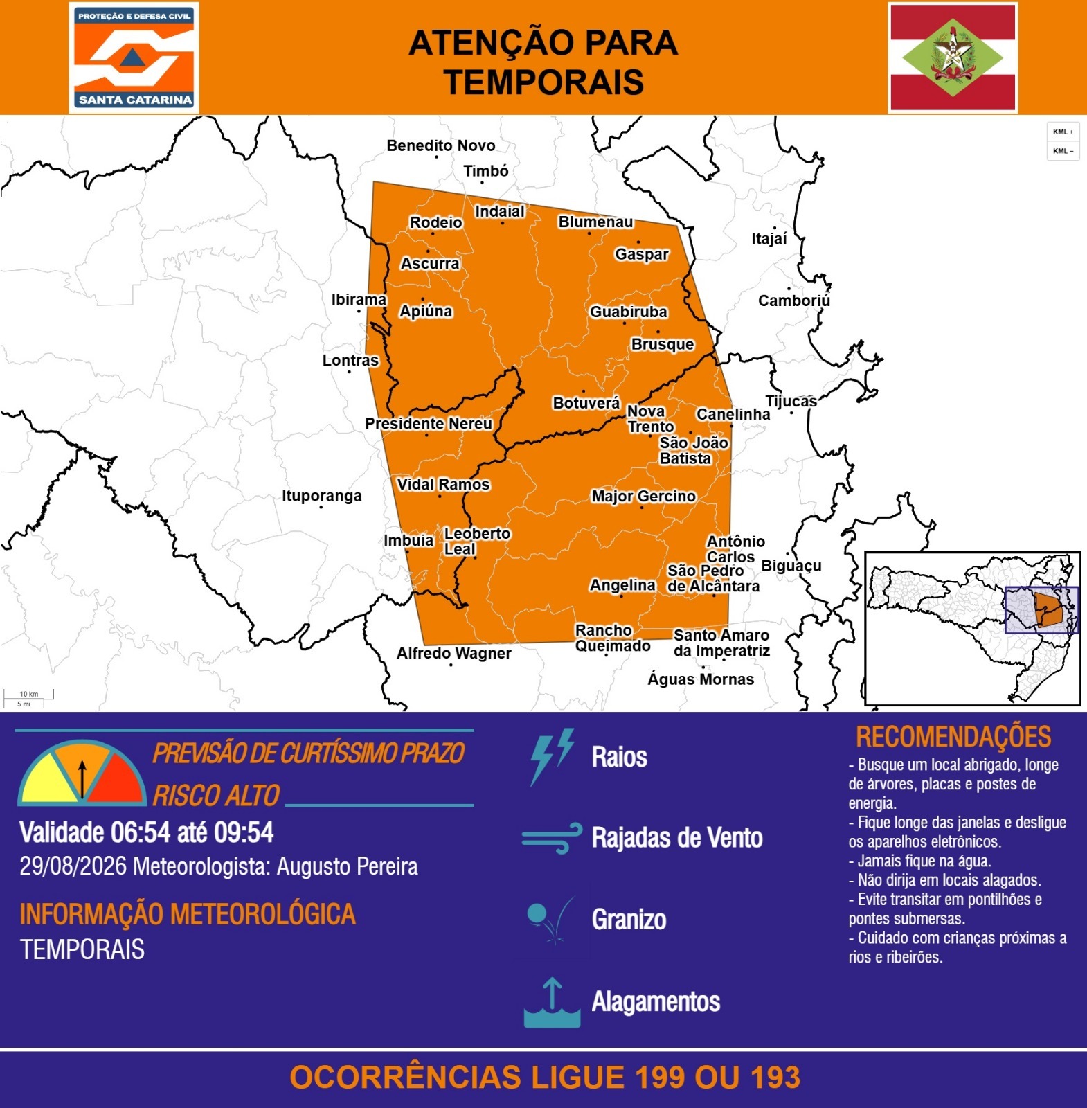 ATENÇÃO - 29/08 06:54 - TEMPORAIS com RAIOS, RAJADAS DE VENTO, GRANIZO e ALAGAMENTOS nas próximas 3 horas. Ocorrências ligue 199 ou 193. - Secretaria de Estado da Proteção e Defesa Civil de Santa Catarina