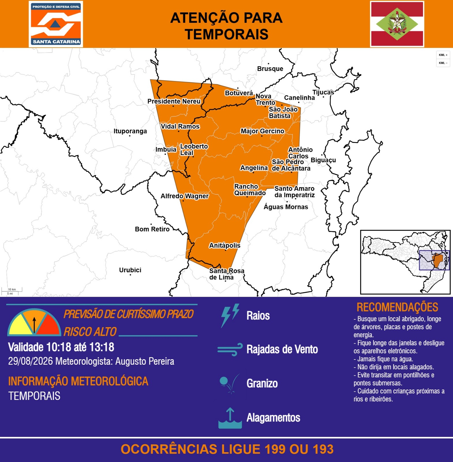 ATENÇÃO - 29/08 10:18 - TEMPORAIS com RAIOS, RAJADAS DE VENTO, GRANIZO e ALAGAMENTOS nas próximas 3 horas. Ocorrências ligue 199 ou 193. - Secretaria de Estado da Proteção e Defesa Civil de Santa Catarina