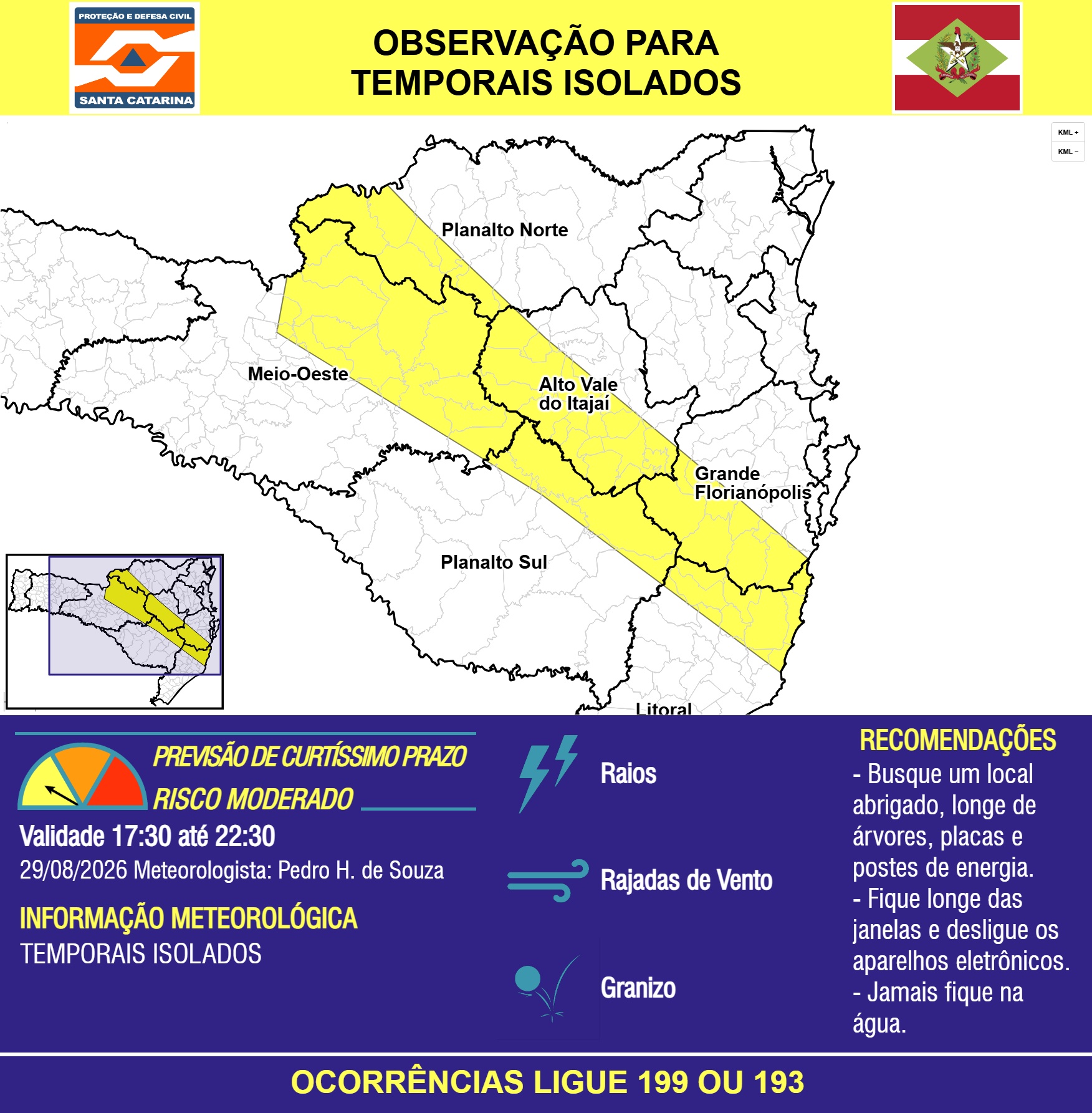 OBSERVAÇÃO - 29/08 17:30 - TEMPORAIS ISOLADOS com RAIOS, RAJADAS DE VENTO e GRANIZO nas próximas 5 horas - Secretaria de Estado da Proteção e Defesa Civil de Santa Catarina