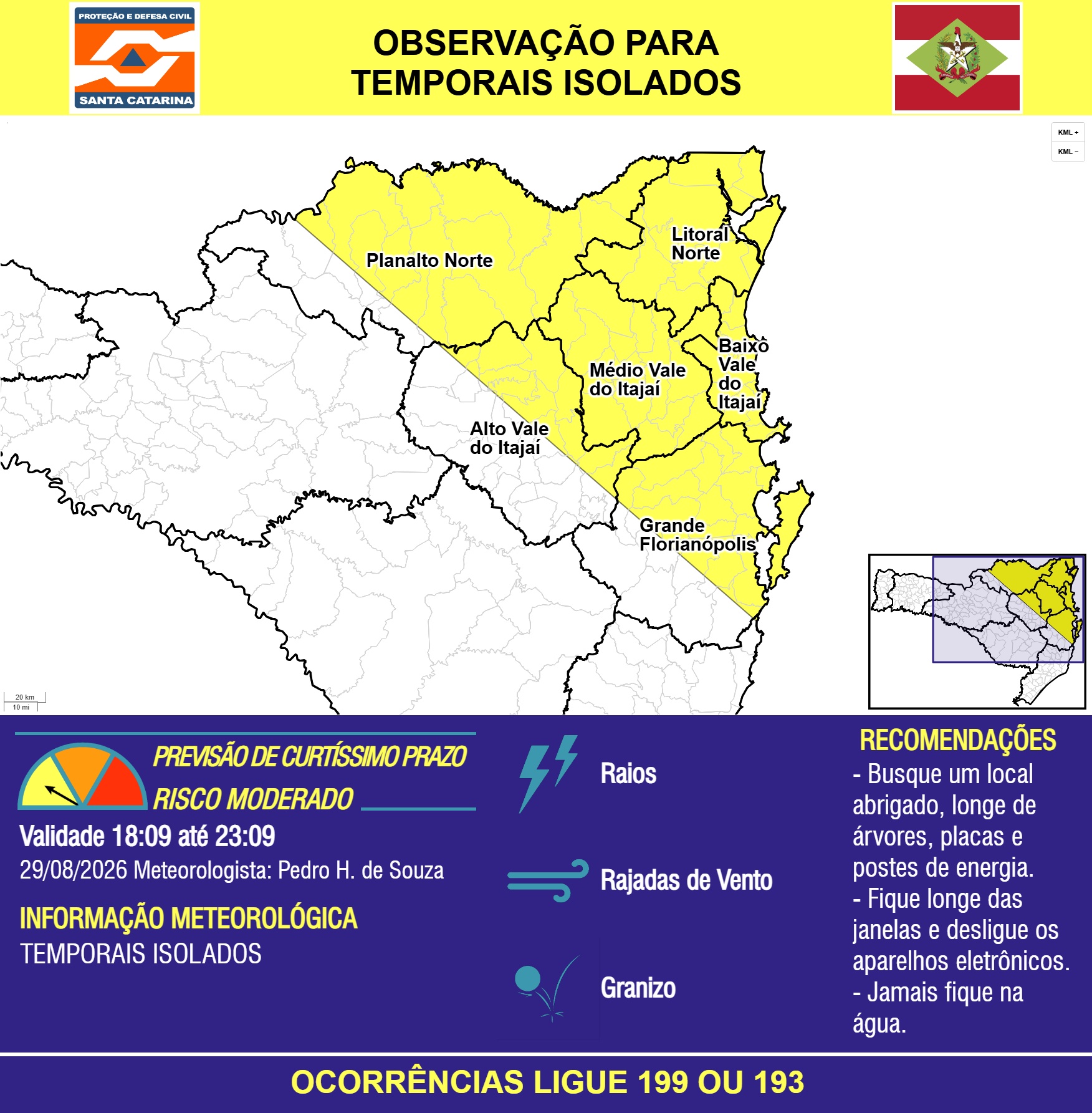 OBSERVAÇÃO - 29/08 18:09 - TEMPORAIS ISOLADOS com RAIOS, RAJADAS DE VENTO e GRANIZO nas próximas 5 horas - Secretaria de Estado da Proteção e Defesa Civil de Santa Catarina