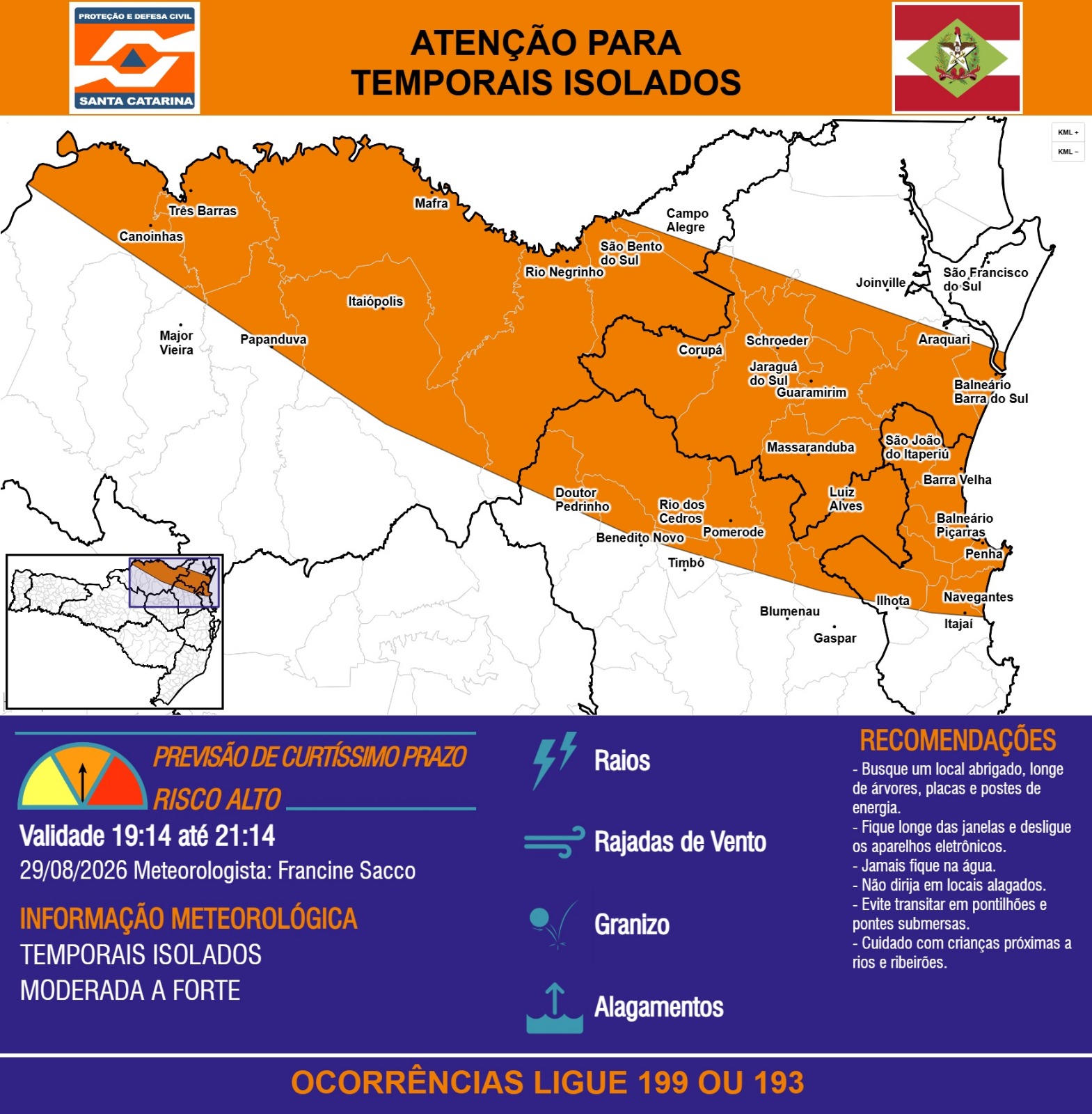 ATENÇÃO - 29/08 19:14 - TEMPORAIS de intensidade moderada a forte com RAIOS, RAJADAS DE VENTO, GRANIZO e ALAGAMENTOS nas próximas 2 horas - Secretaria de Estado da Proteção e Defesa Civil de Santa Catarina