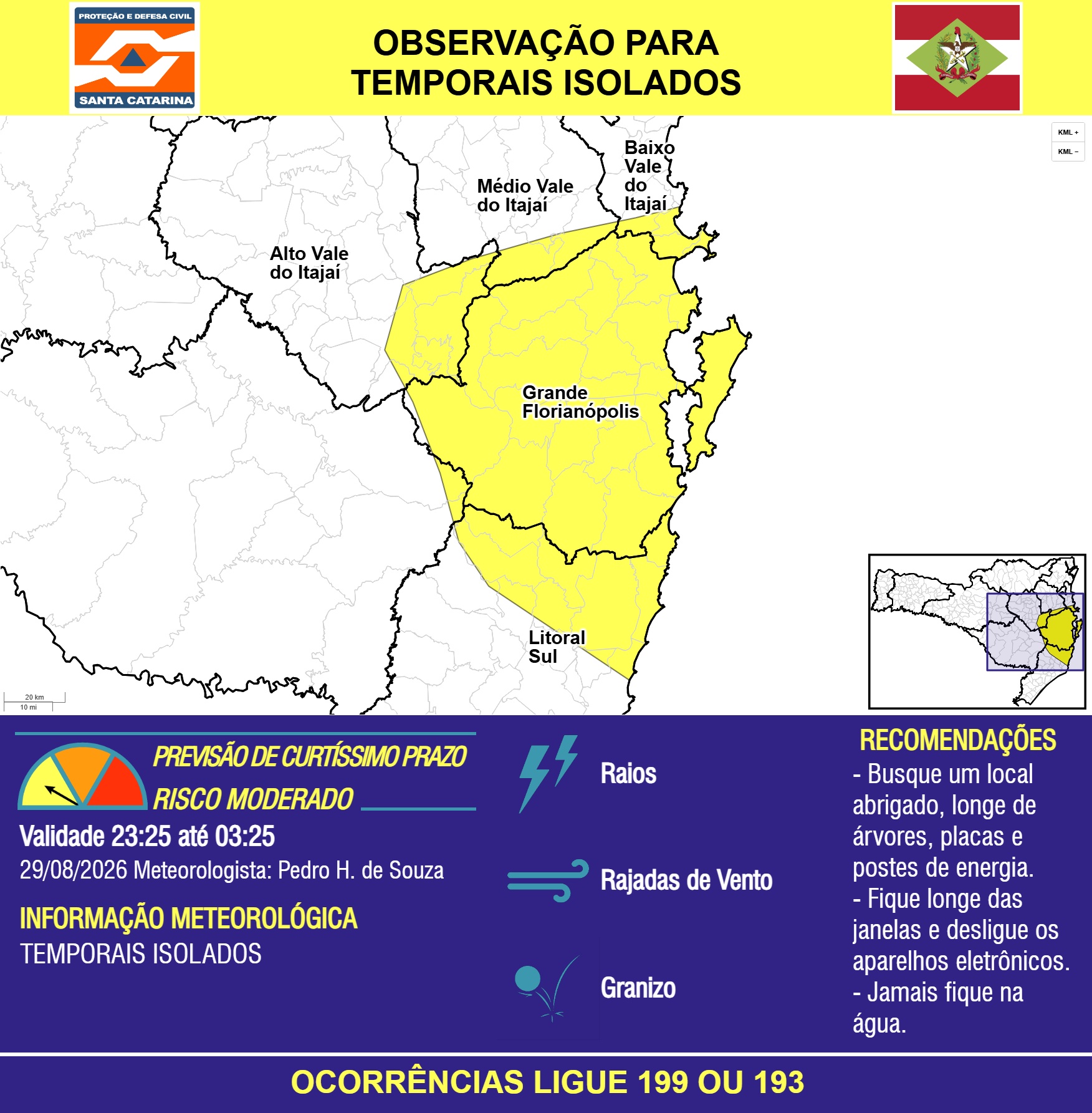 OBSERVAÇÃO - 29/08 23:25 - TEMPORAIS ISOLADOS com RAIOS, RAJADAS DE VENTO e GRANIZO nas próximas 4 horas - Secretaria de Estado da Proteção e Defesa Civil de Santa Catarina