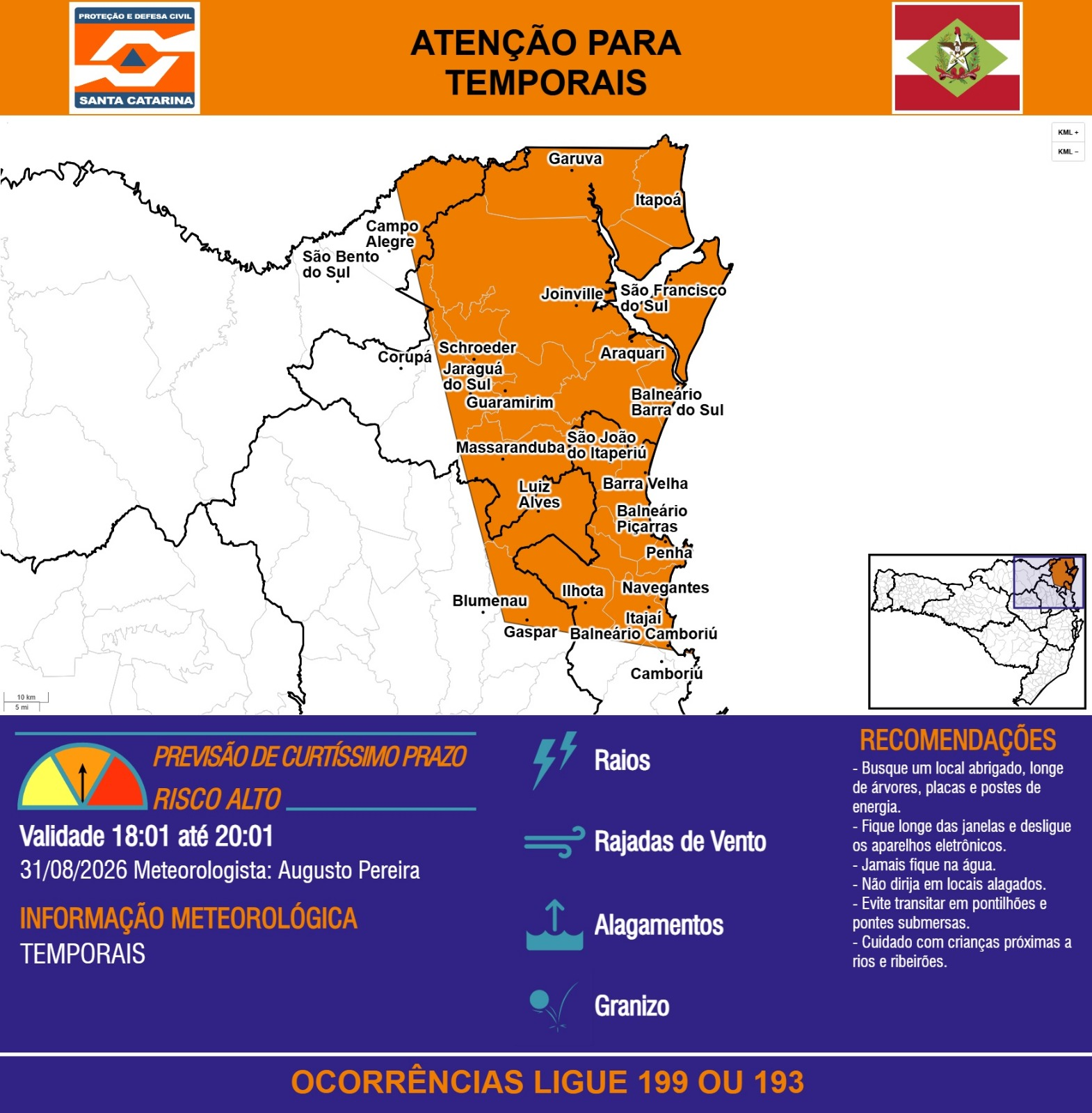 ATENÇÃO - 31/08 18:01 - TEMPORAIS com RAIOS, RAJADAS DE VENTO, ALAGAMENTOS e GRANIZO 2 horas. Ocorrências ligue 199 ou 193 - Secretaria de Estado da Proteção e Defesa Civil de Santa Catarina