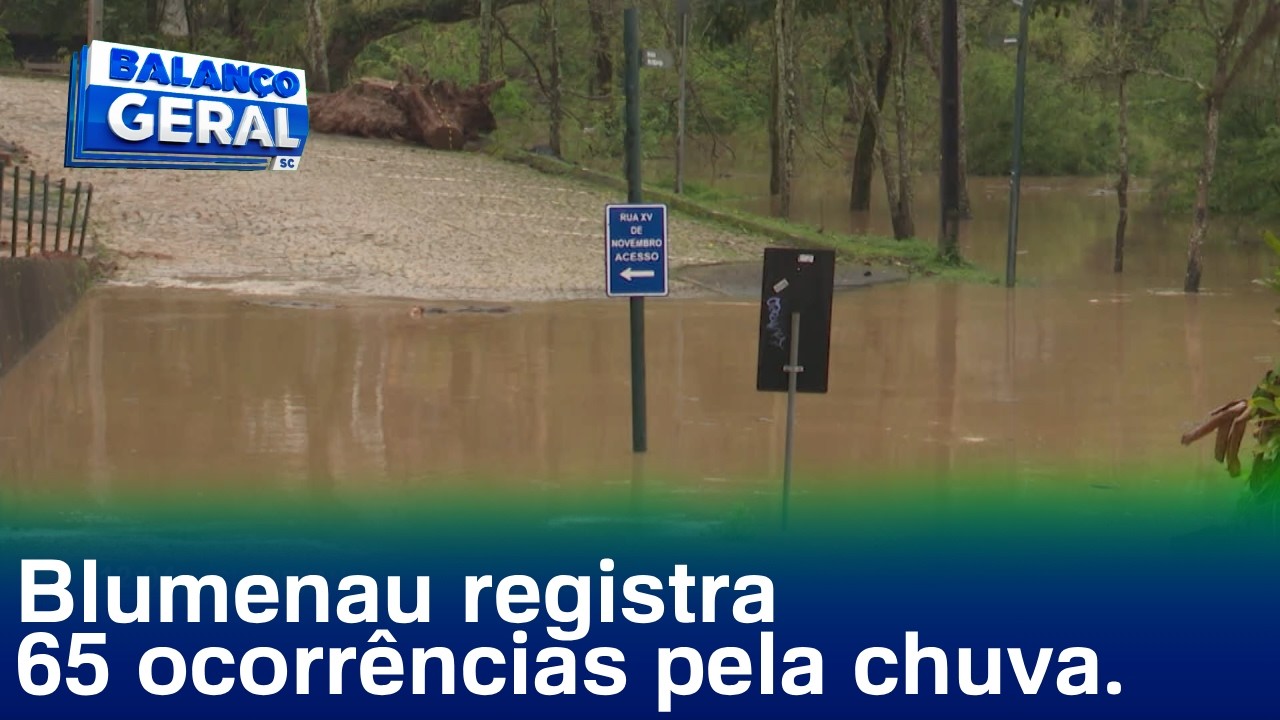 Defesa Civil: Blumenau tem 65 ocorrências causadas pela chuva.