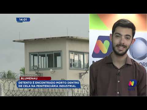 Blumenau: detento é encontrado morto dentro de cela na Penitenciária Industrial.