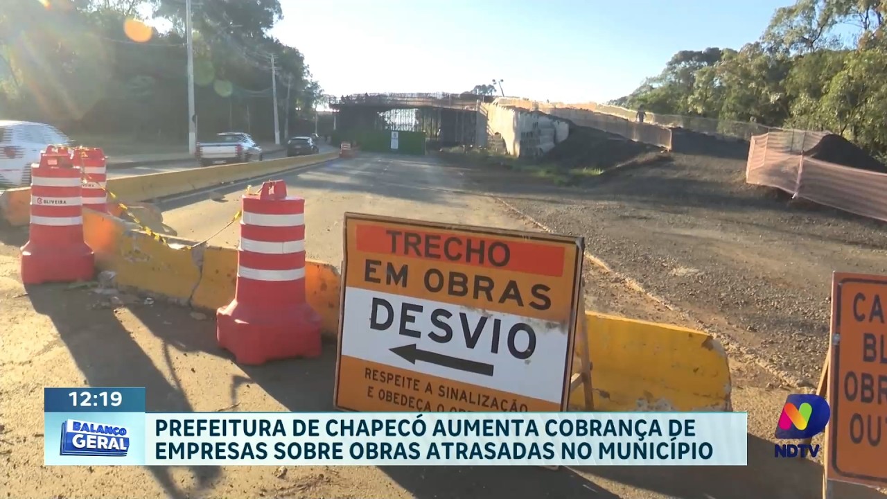 Prefeitura de Chapecó aumenta cobrança de empresas sobre obras atrasadas no município