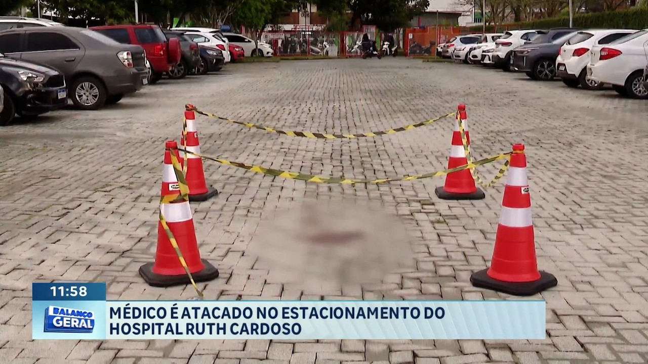 Médico é atacado no estacionamento do Hospital Ruth Cardoso em BC