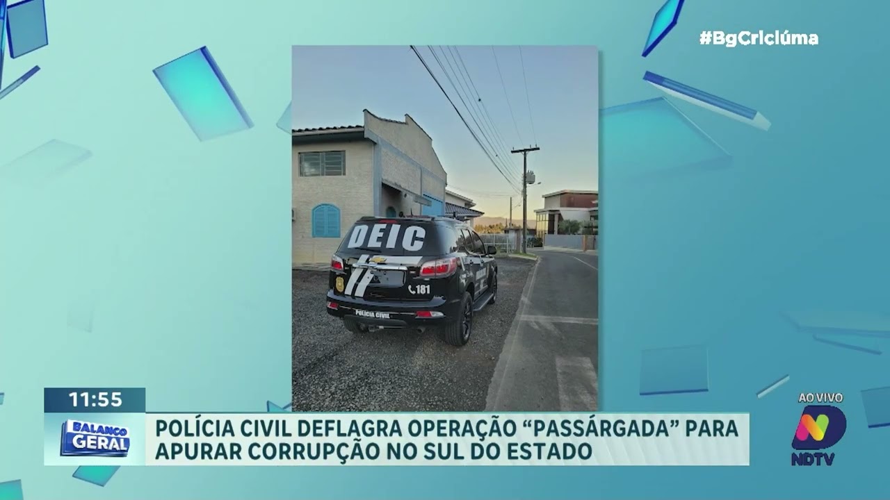 Operação Passárgada investiga suspeitas de corrupção no Sul