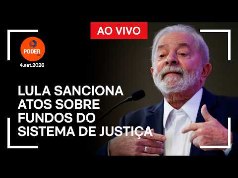 Ao vivo: Lula sanciona atos sobre fundos do sistema de Justiça