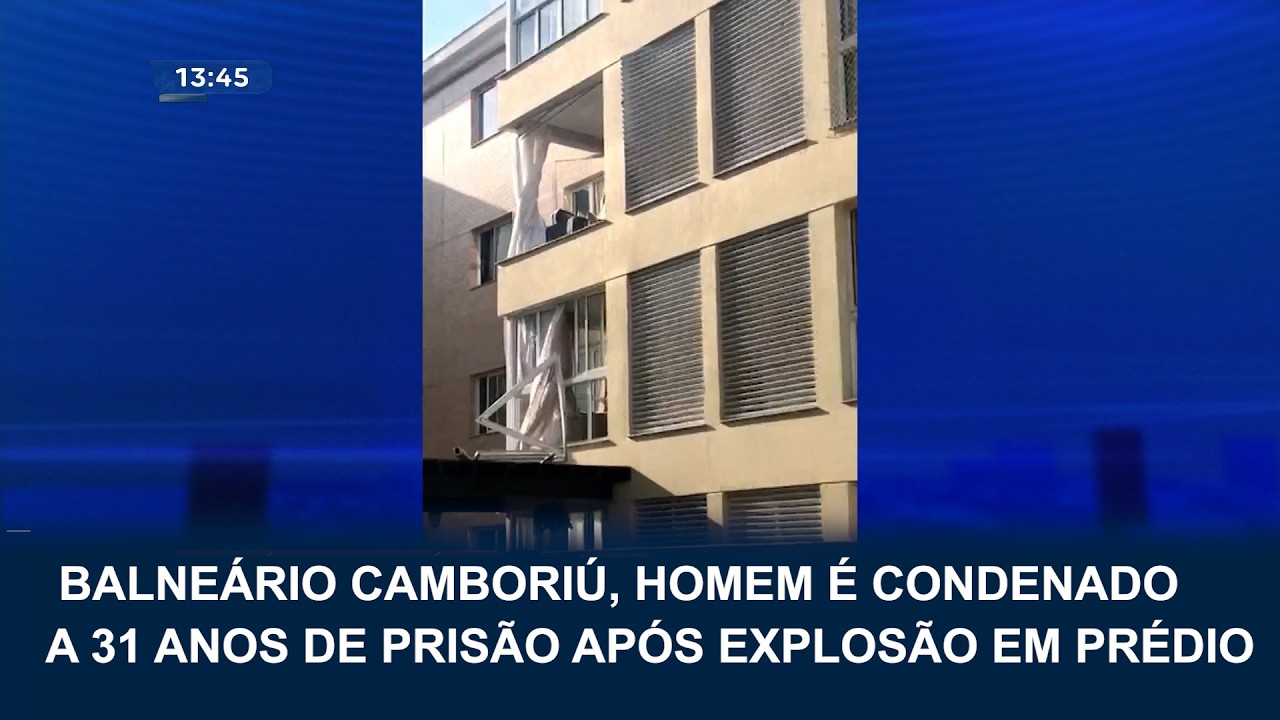 Homem é condenado a 31 anos de prisão por explosão em prédio